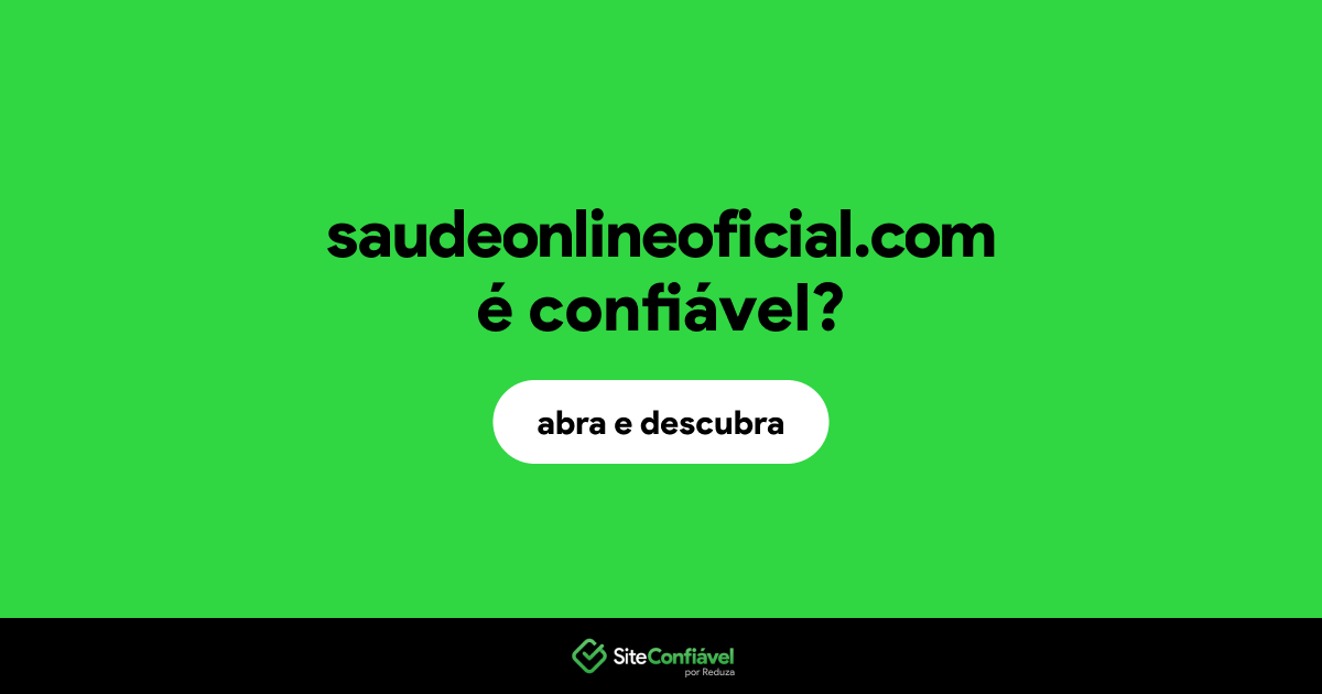 O site saudeonlineoficial.com é confiável?