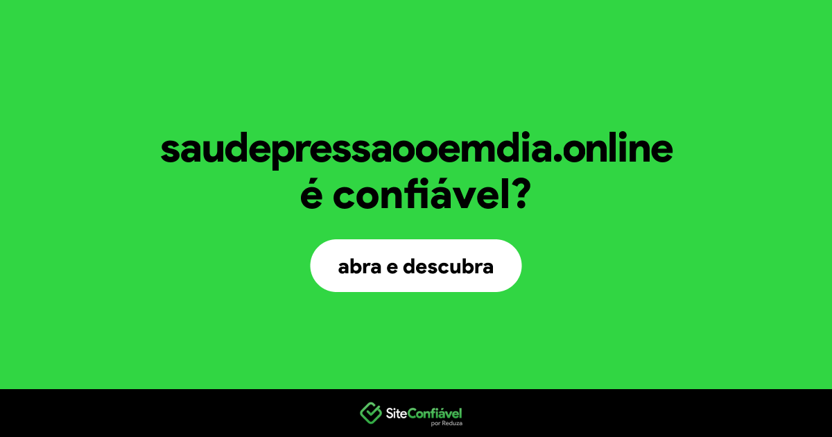 O site saudepressaooemdia.online é confiável?