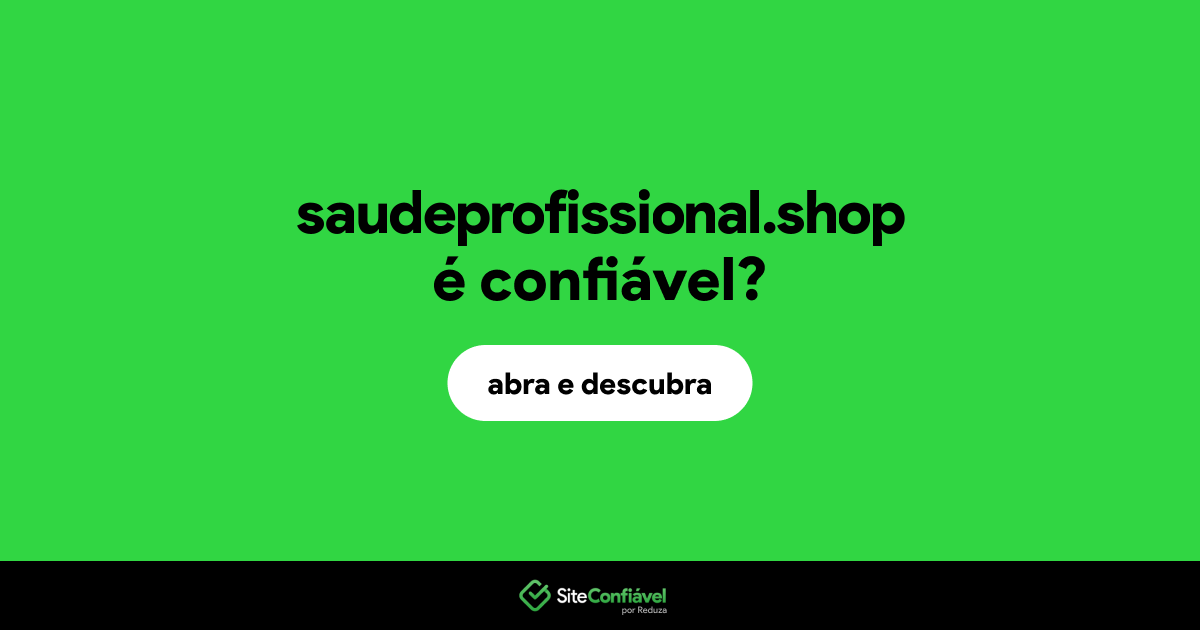 O site saudeprofissional.shop é confiável?