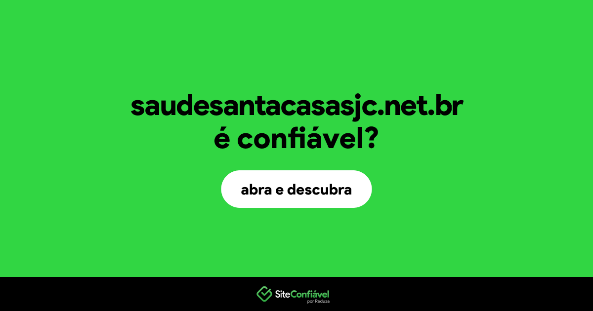 O site saudesantacasasjc.net.br é confiável?