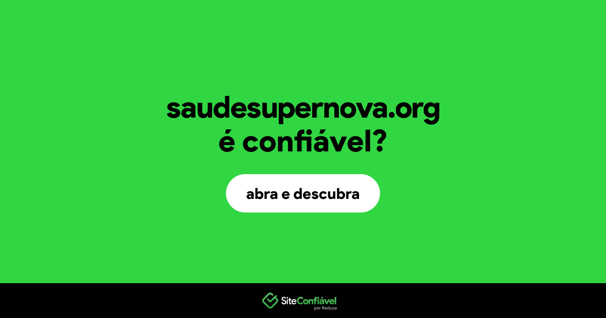 O site saudesupernova.org é confiável?