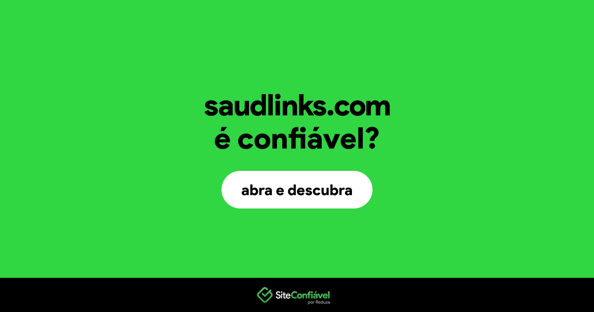 O site saudlinks.com é confiável?