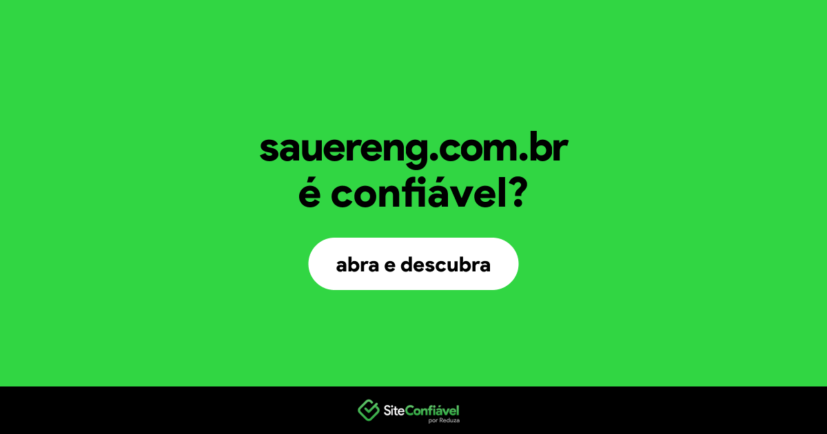 O site sauereng.com.br é confiável?