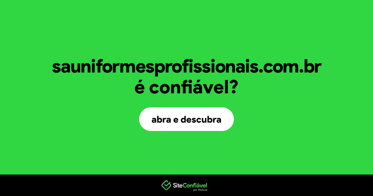 O site sauniformesprofissionais.com.br é confiável?