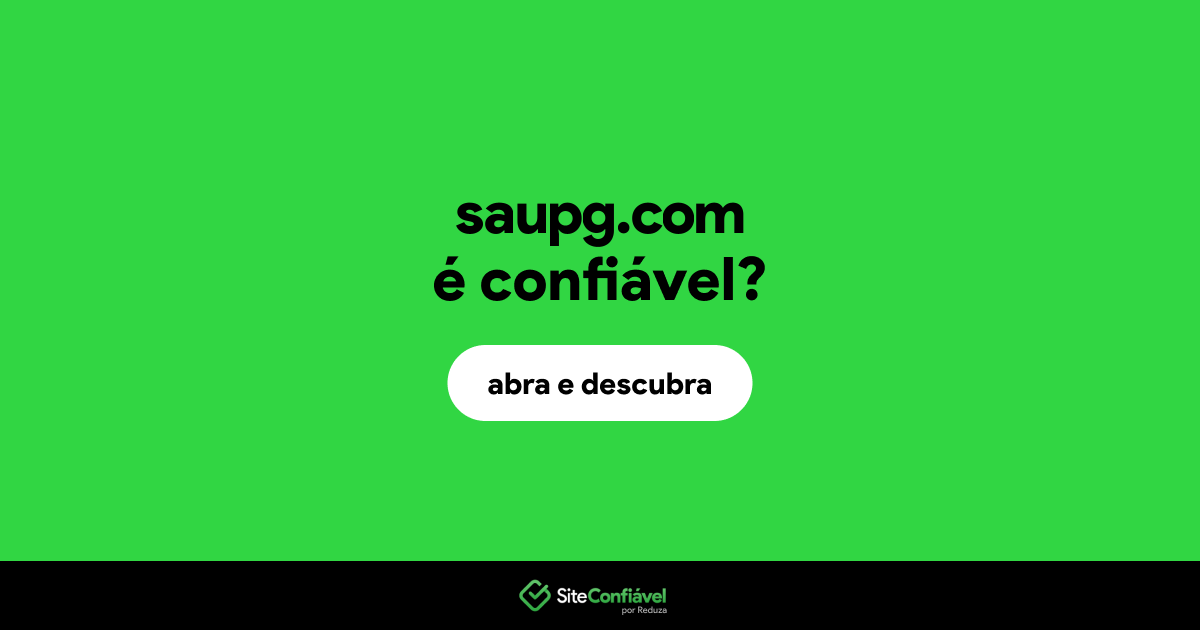 O site saupg.com é confiável?