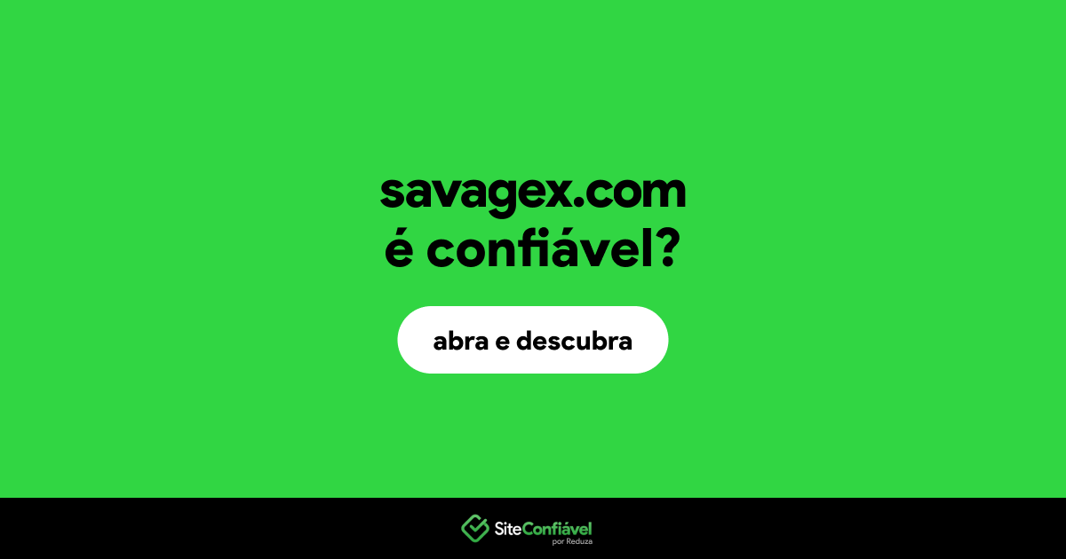 O site savagex.com é confiável?