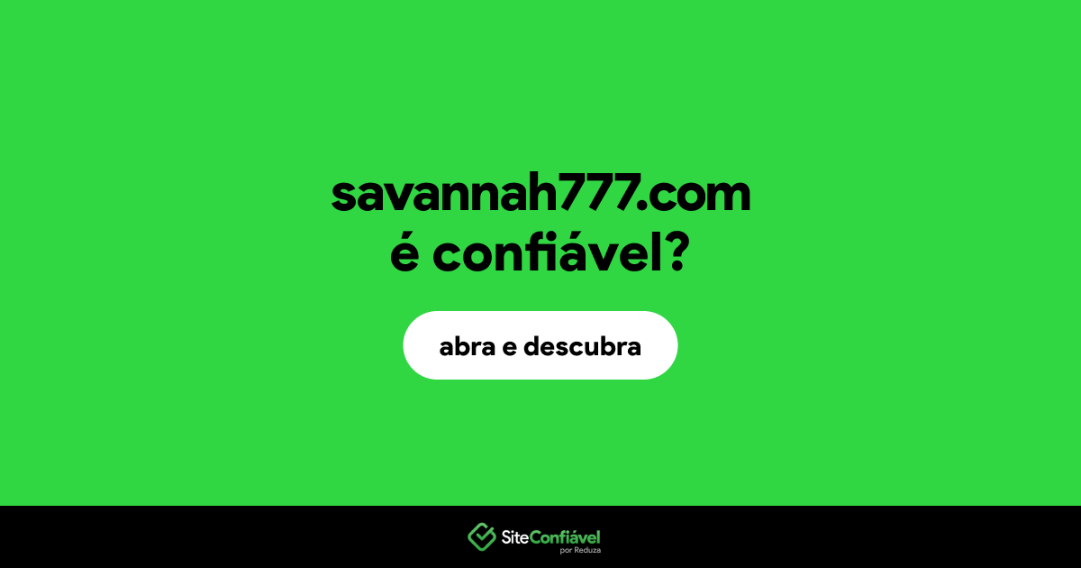 O site savannah777.com é confiável?