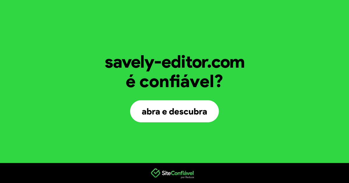 O site savely-editor.com é confiável?