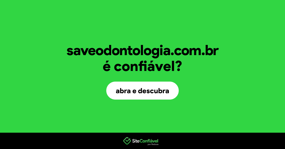 O site saveodontologia.com.br é confiável?