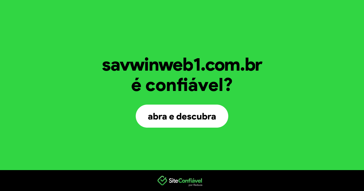 O site savwinweb1.com.br é confiável?
