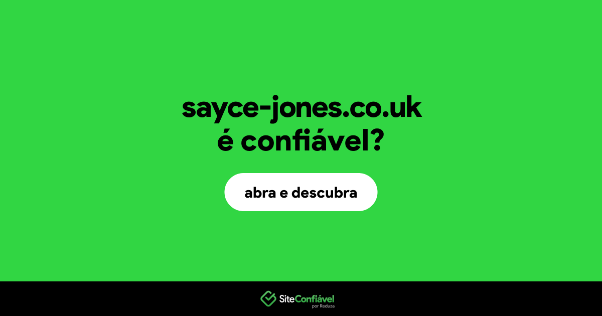O site sayce-jones.co.uk é confiável?