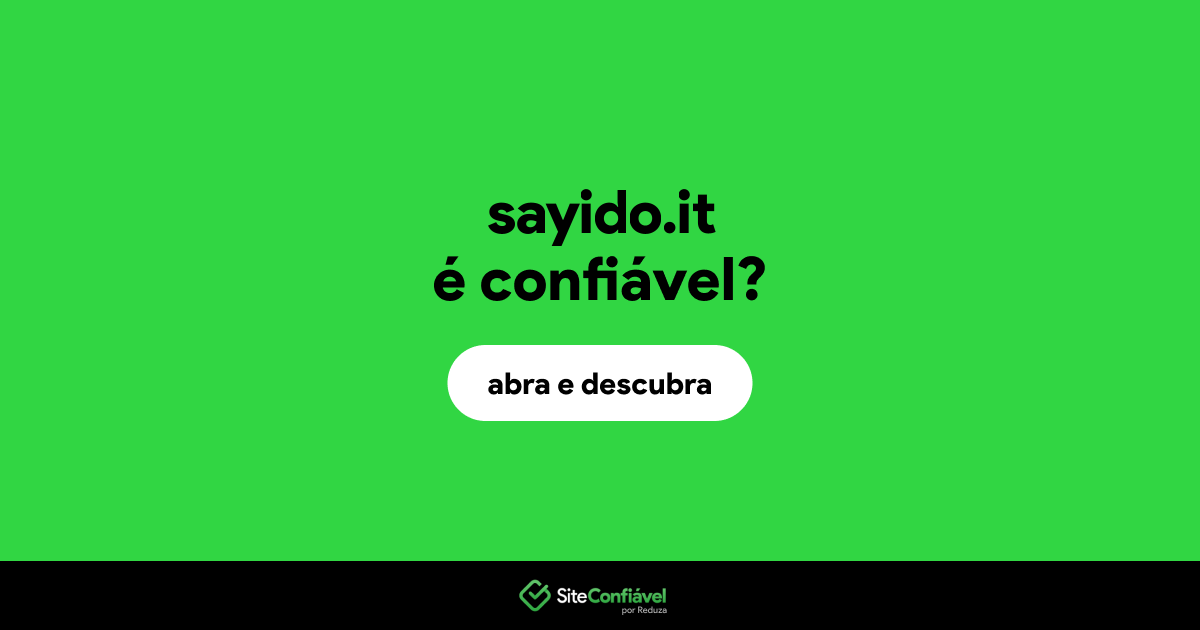 O site sayido.it é confiável?