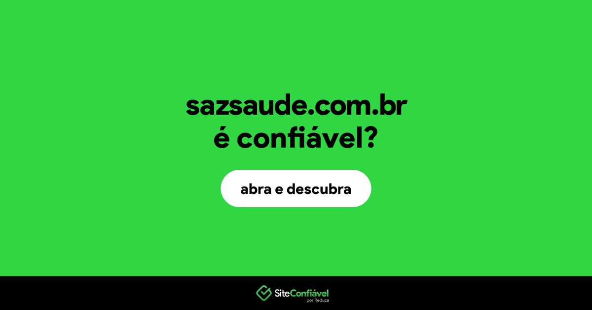 O site sazsaude.com.br é confiável?