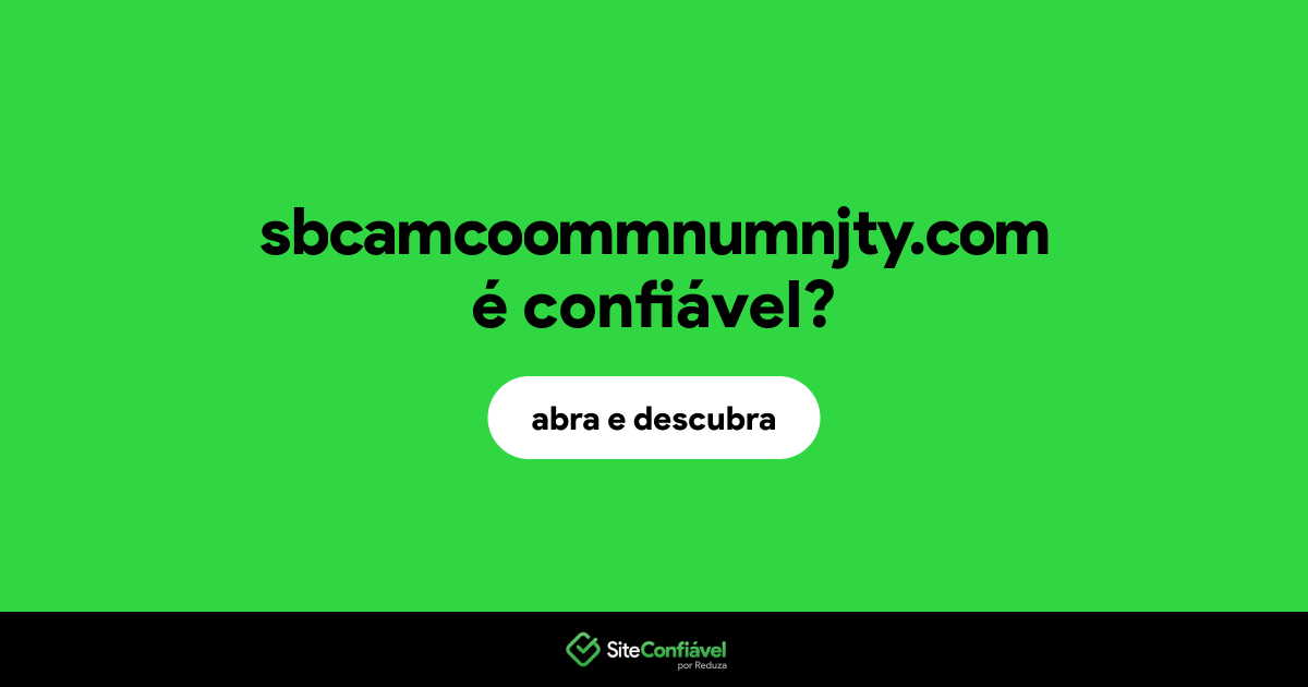 O site sbcamcoommnumnjty.com é confiável?