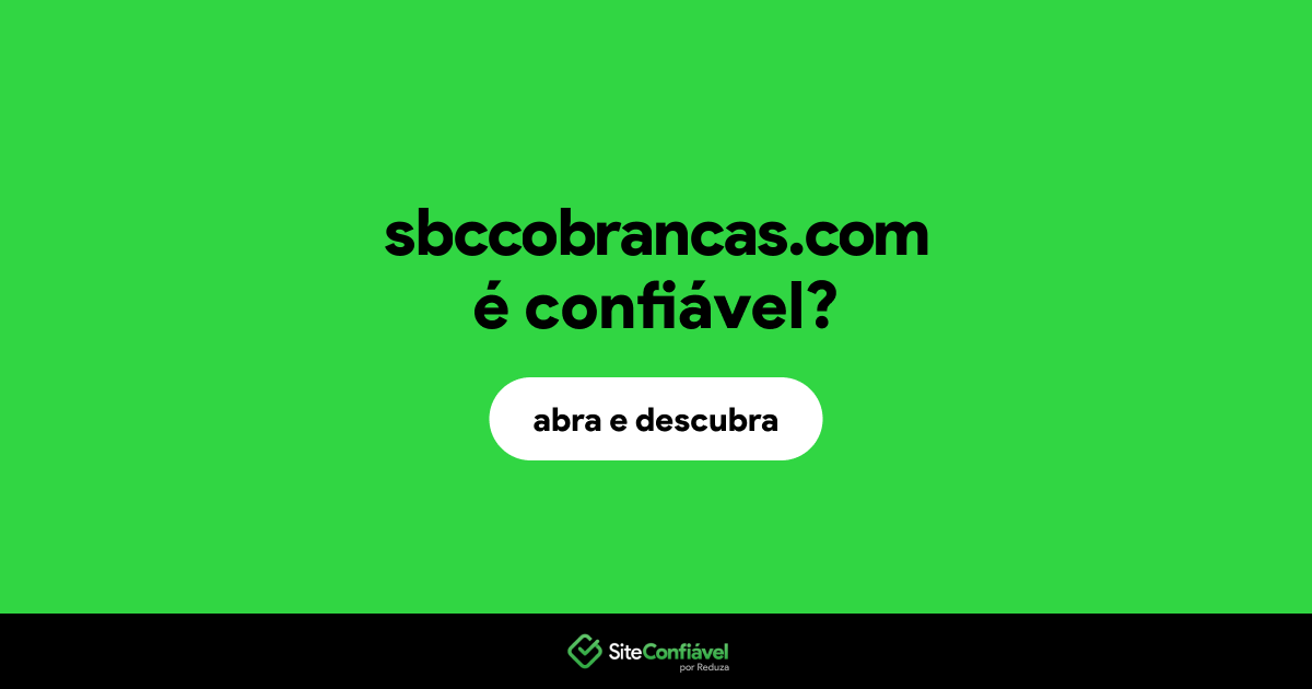 O site sbccobrancas.com é confiável?