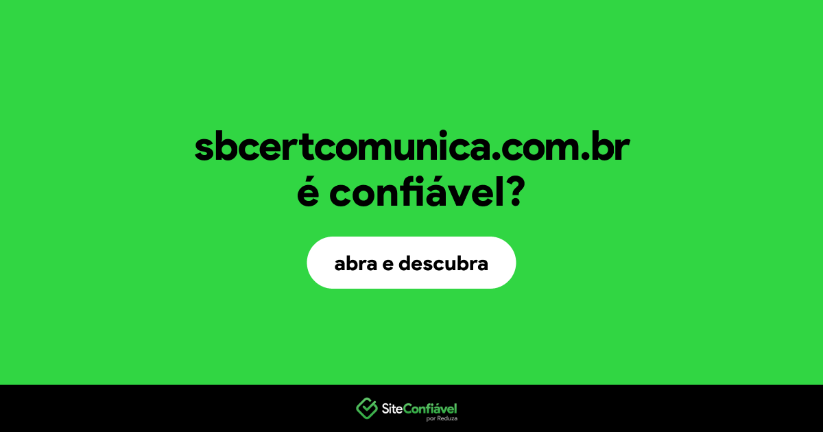 O site sbcertcomunica.com.br é confiável?