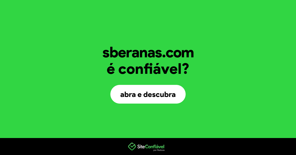 O site sberanas.com é confiável?