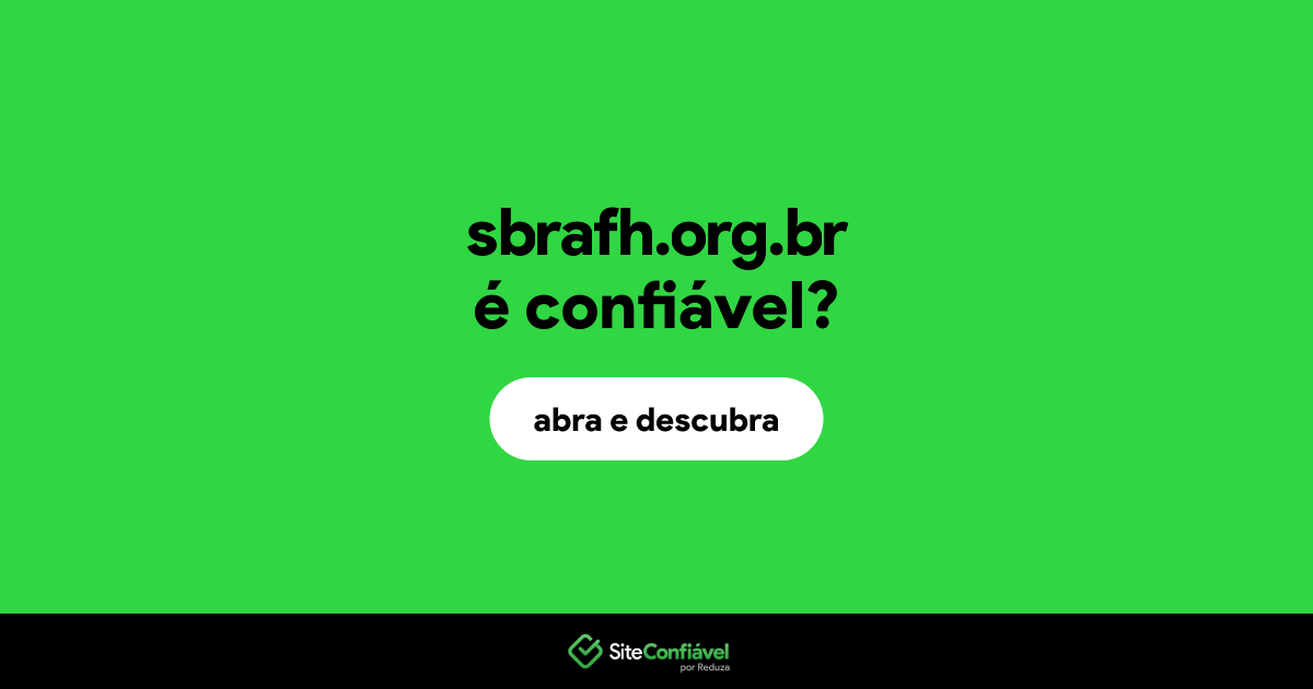 O site sbrafh.org.br é confiável?