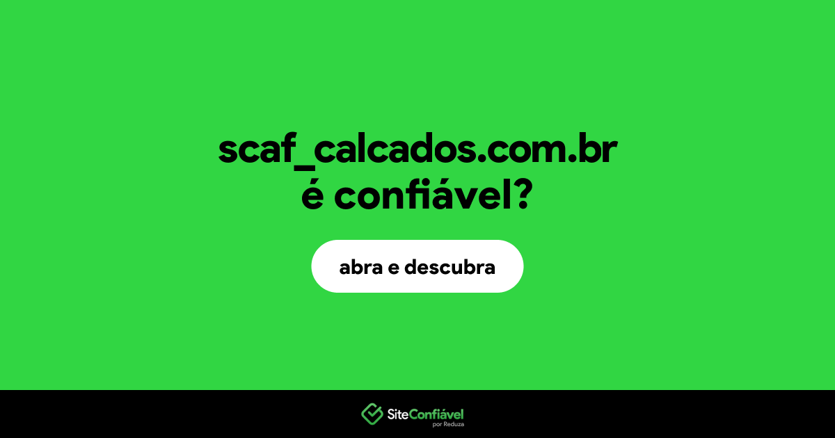 O site scaf_calcados.com.br é confiável?