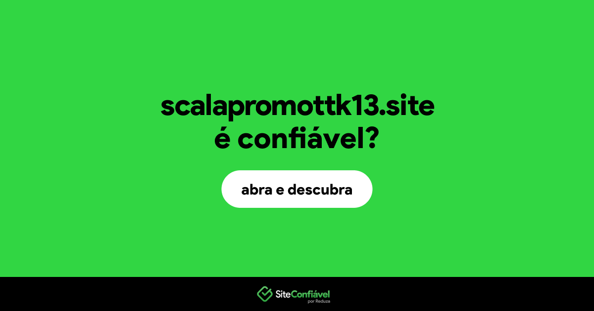 O site scalapromottk13.site é confiável?