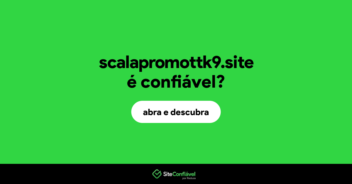 O site scalapromottk9.site é confiável?