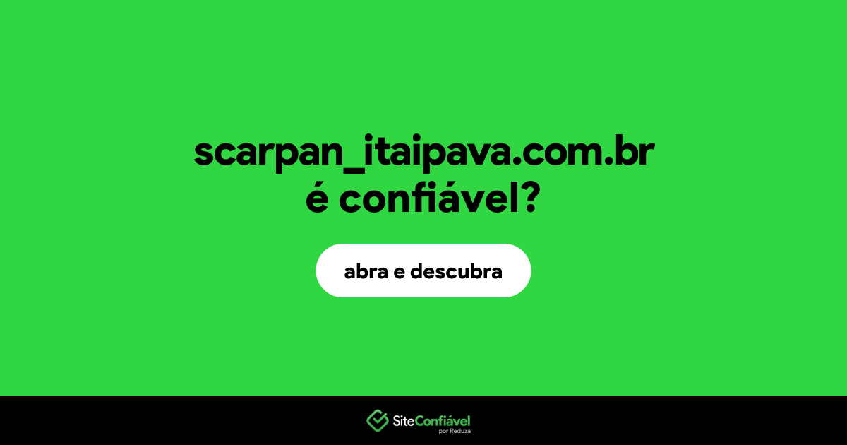 O site scarpan_itaipava.com.br é confiável?