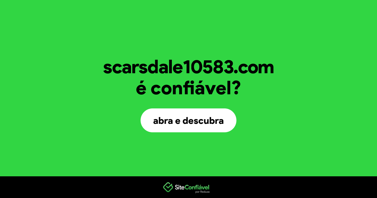 O site scarsdale10583.com é confiável?