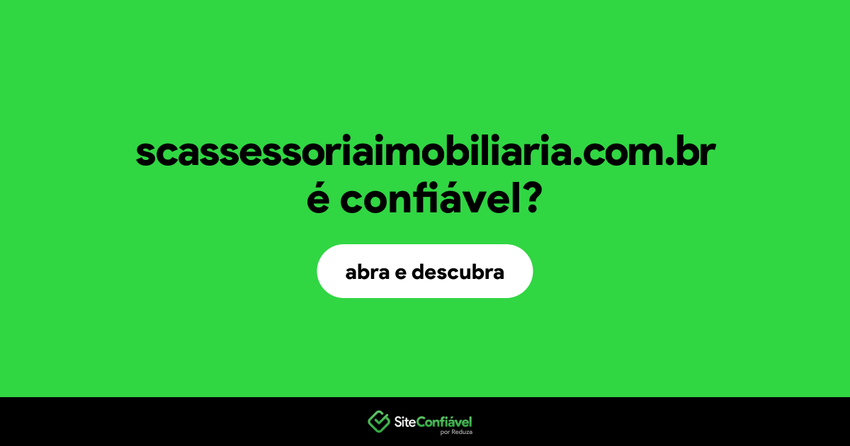 O site scassessoriaimobiliaria.com.br é confiável?