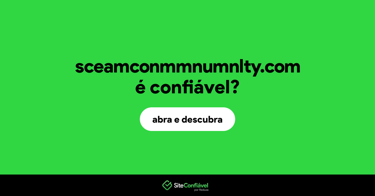 O site sceamconmmnumnlty.com é confiável?