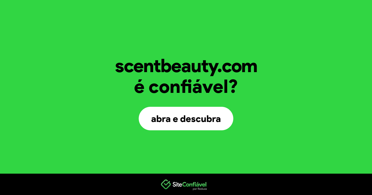 O site scentbeauty.com é confiável?