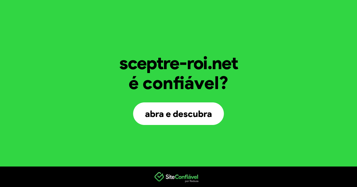 O site sceptre-roi.net é confiável?