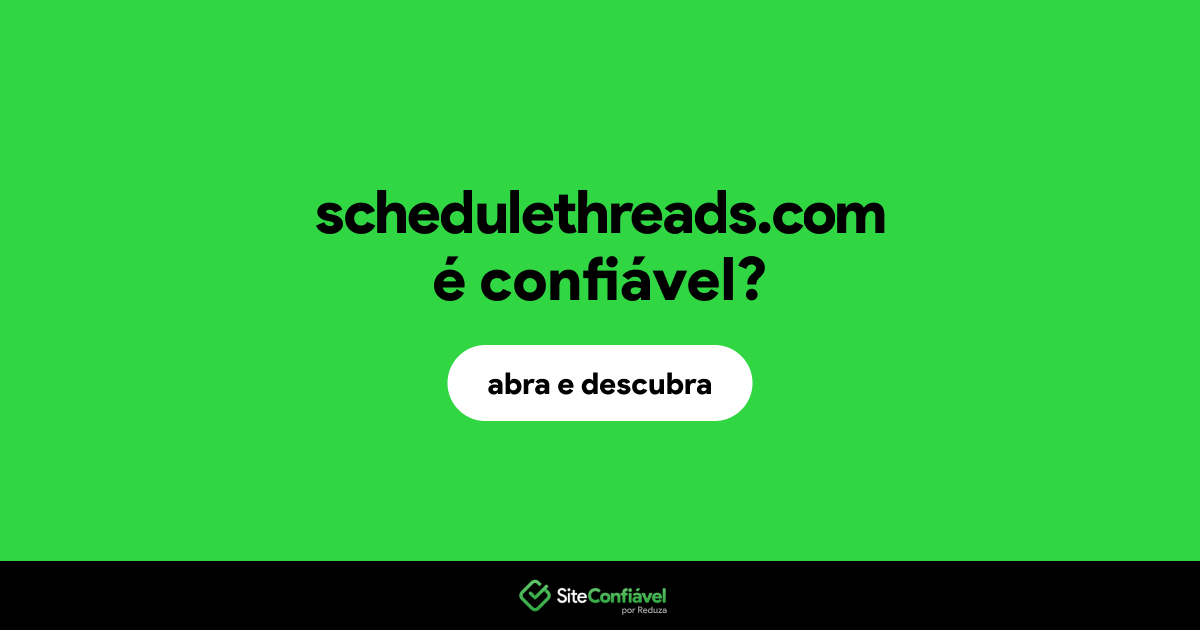 O site schedulethreads.com é confiável?