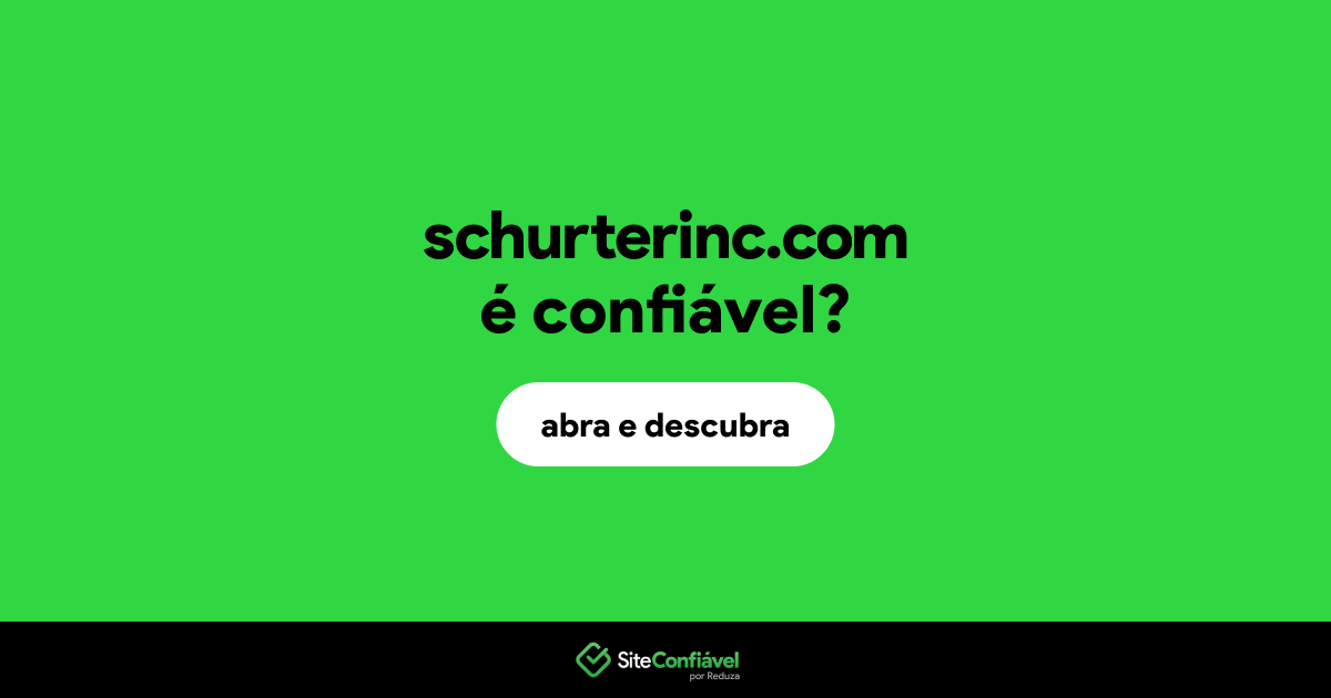 O site schurterinc.com é confiável?