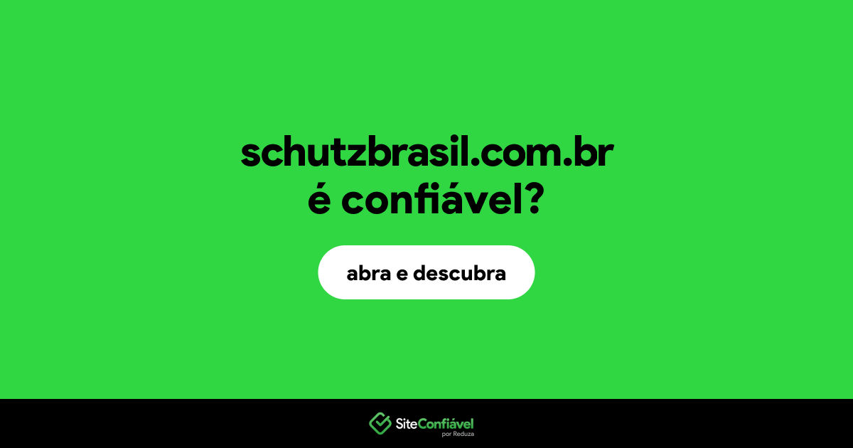 O site schutzbrasil.com.br é confiável?