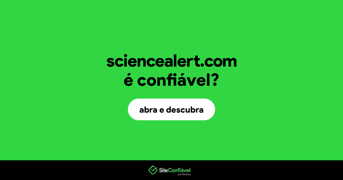 O site sciencealert.com é confiável?