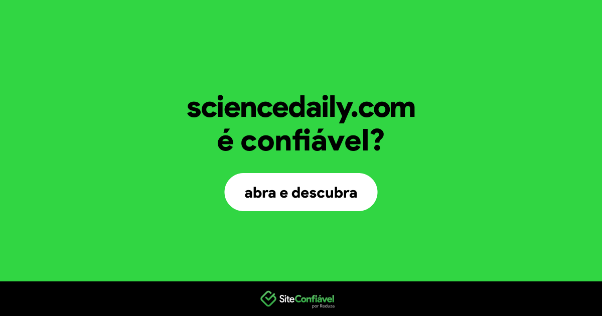 O site sciencedaily.com é confiável?