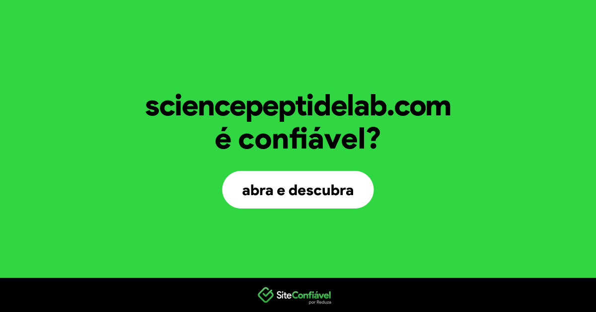 O site sciencepeptidelab.com é confiável?