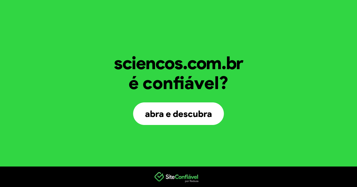 O site sciencos.com.br é confiável?