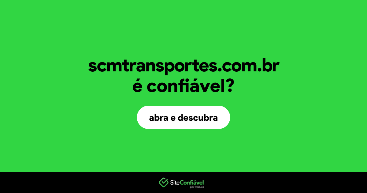 O site scmtransportes.com.br é confiável?
