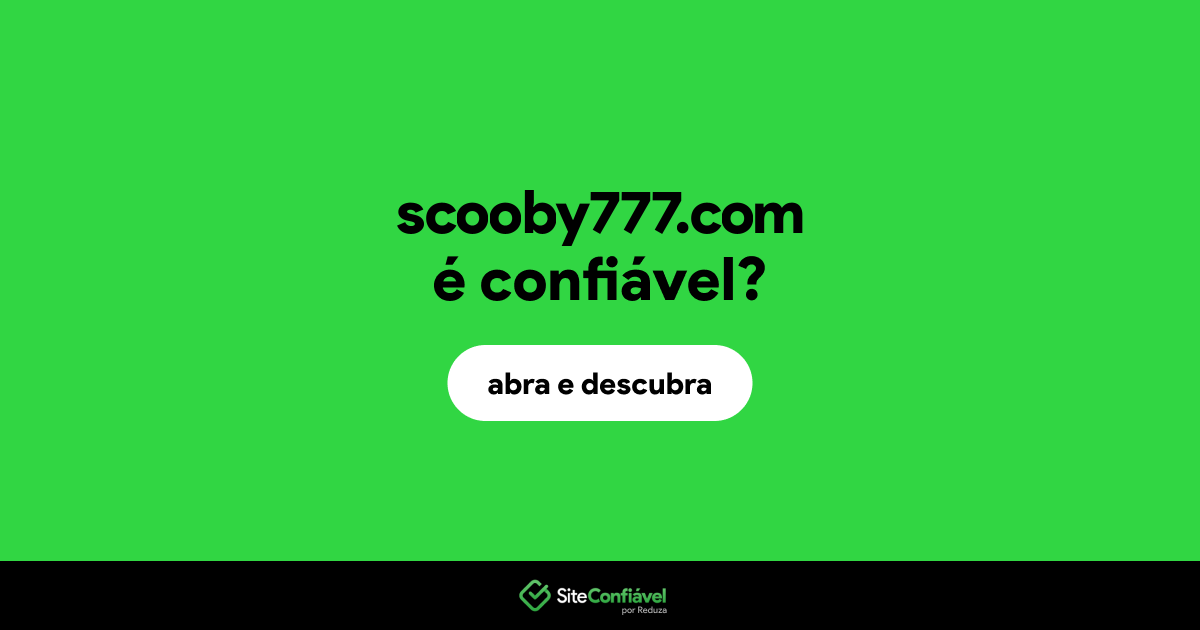 O site scooby777.com é confiável?