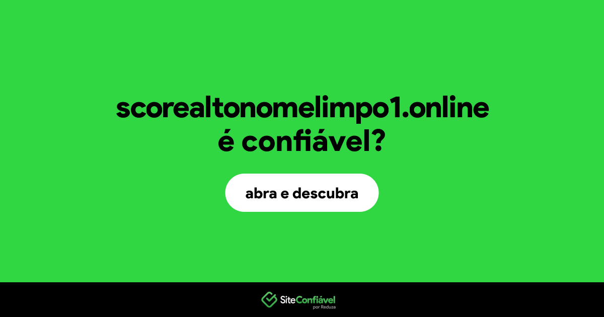 O site scorealtonomelimpo1.online é confiável?