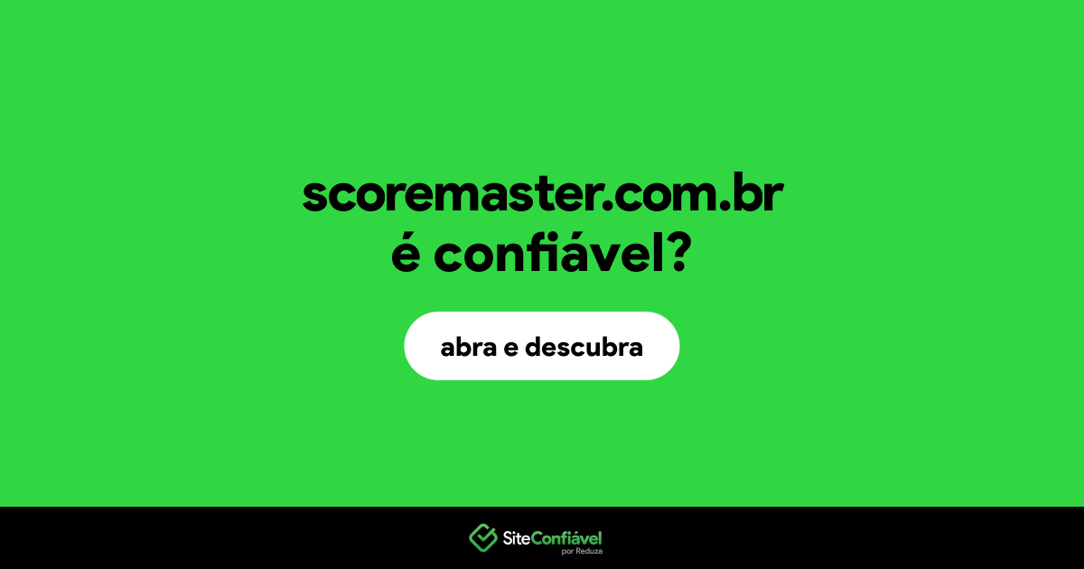 O site scoremaster.com.br é confiável?