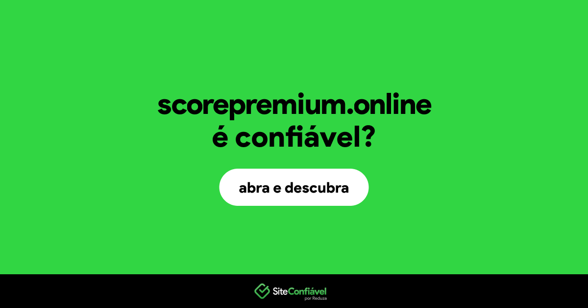 O site scorepremium.online é confiável?