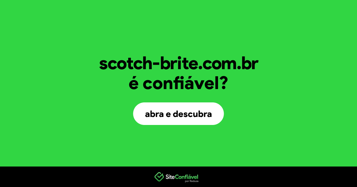 O site scotch-brite.com.br é confiável?