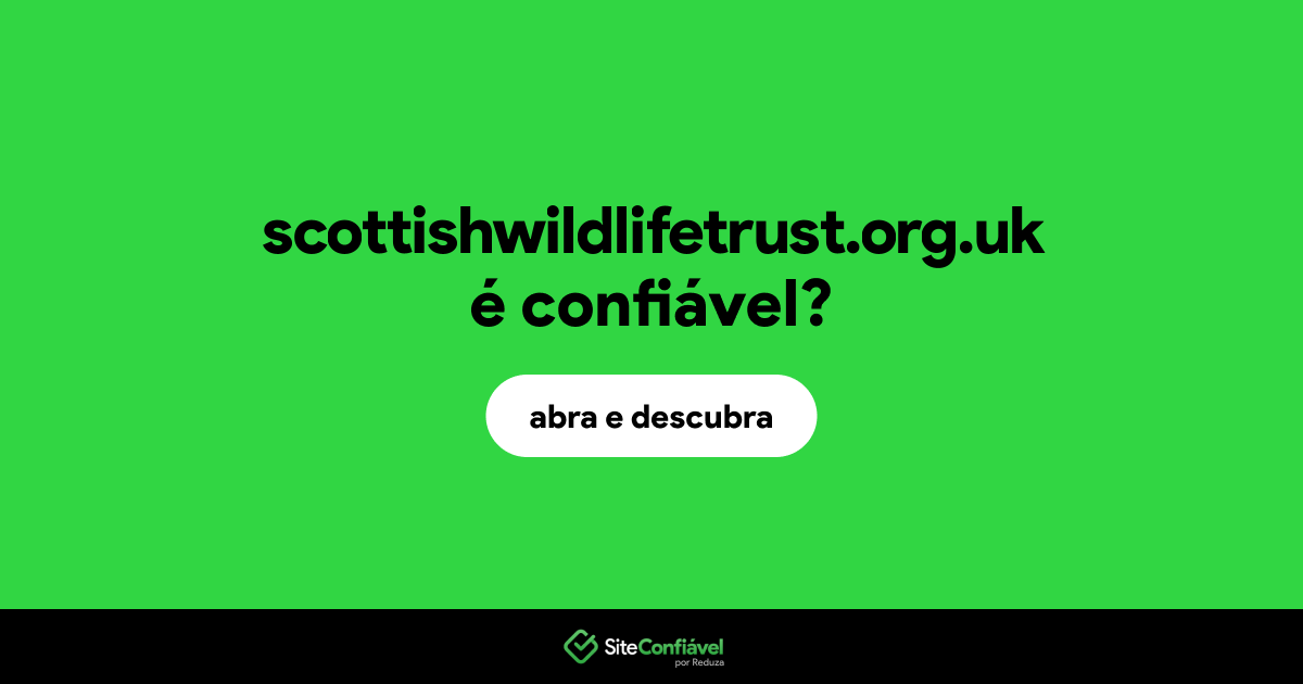O site scottishwildlifetrust.org.uk é confiável?