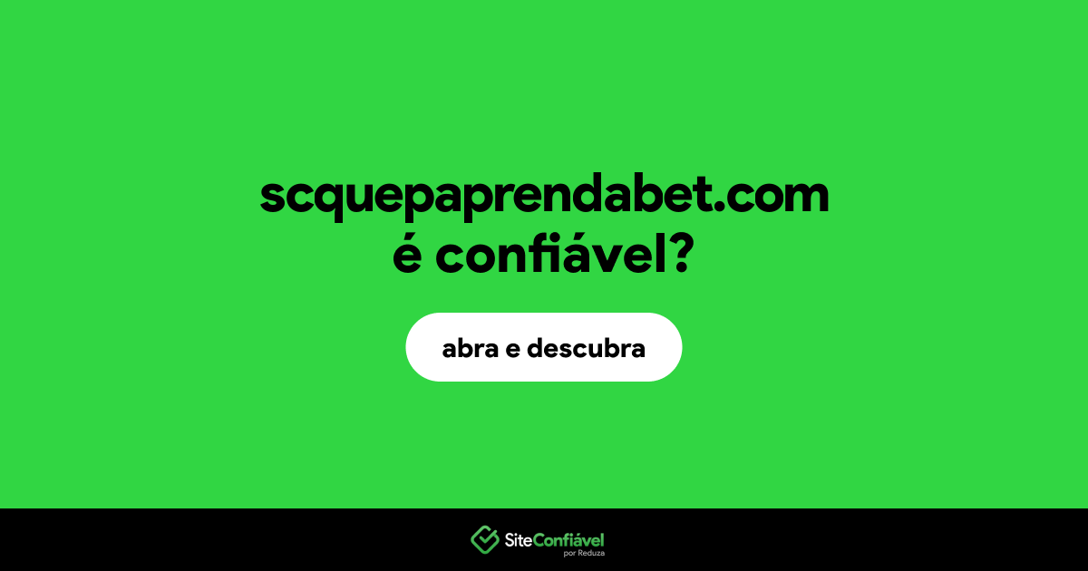 O site scquepaprendabet.com é confiável?