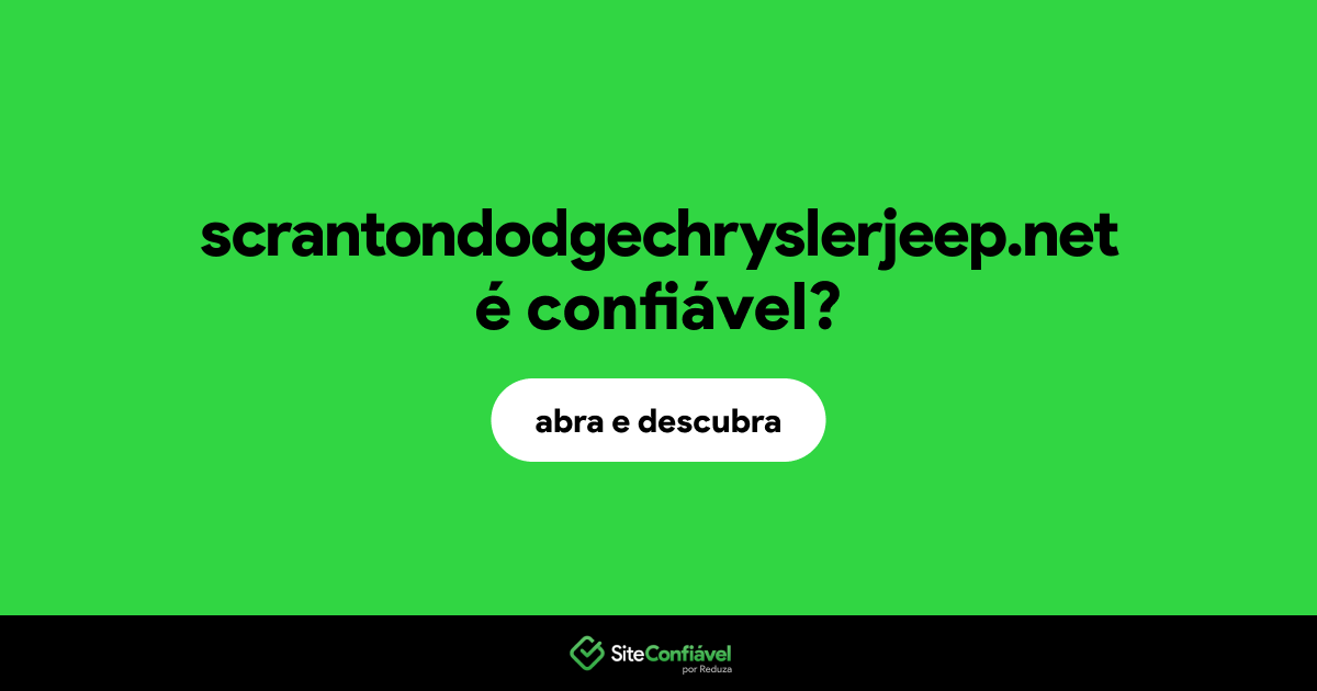 O site scrantondodgechryslerjeep.net é confiável?