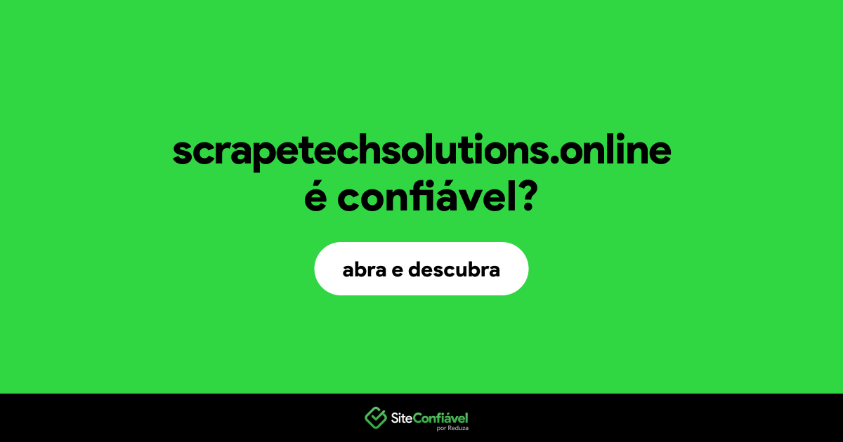 O site scrapetechsolutions.online é confiável?