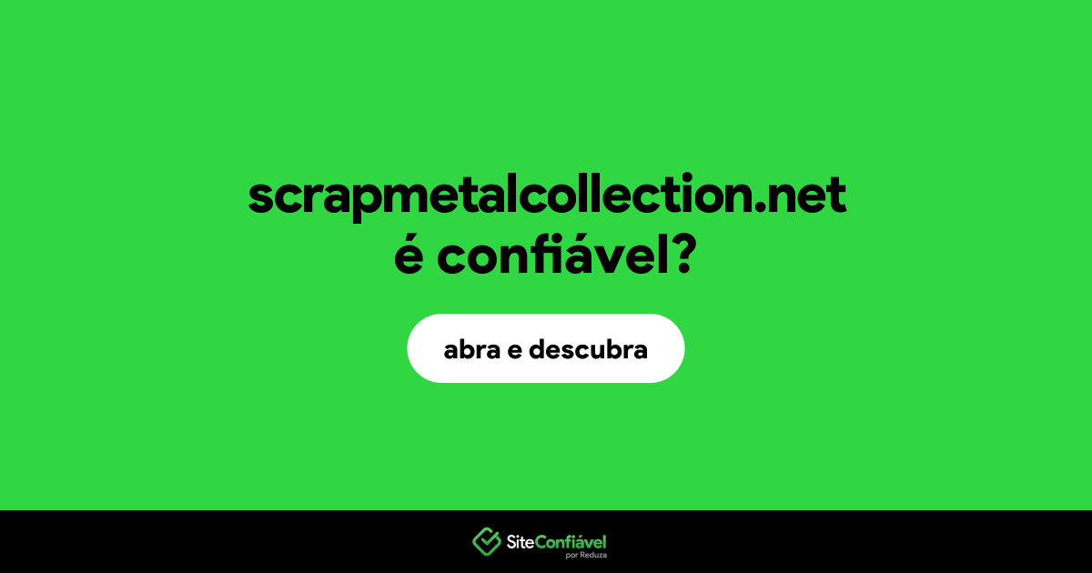 O site scrapmetalcollection.net é confiável?
