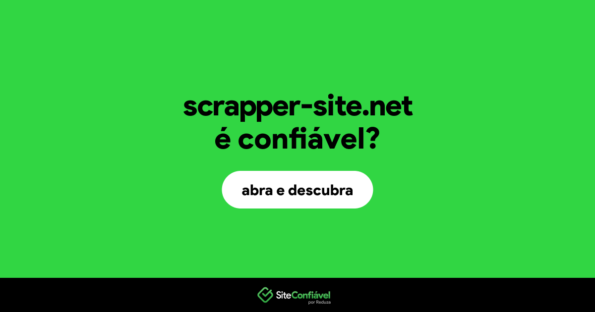 O site scrapper-site.net é confiável?